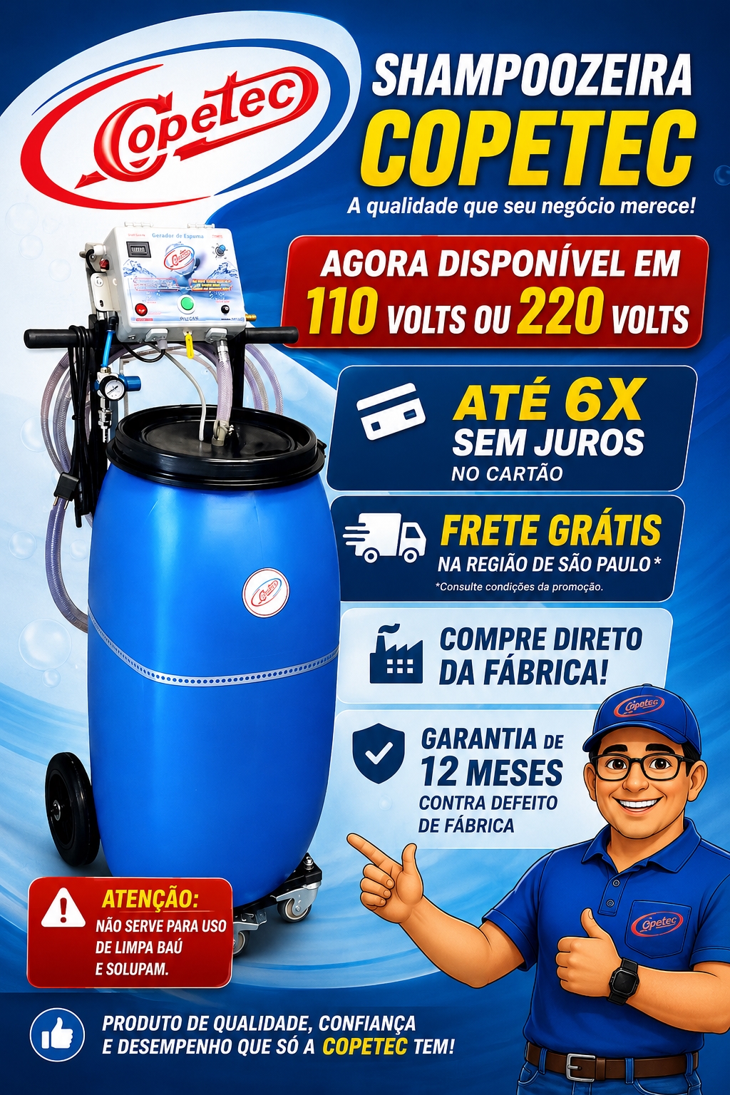 Shampoozeira Copetec Profissional com alta capacidade e excelente desempenho para lava-rápidos, estéticas automotivas e limpeza profissional. Disponível em 110V ou 220V, com garantia de 12 meses, compra direto da fábrica e até 6x sem juros. Equipamento resistente, prático e desenvolvido para uso profissional